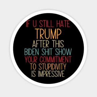 U Still Hate Trump after This Biden Magnet